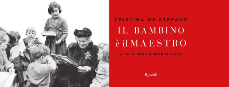 Intervista a Cristina De Stefano – Il bambino è il maestro. Vita di Maria Montessori