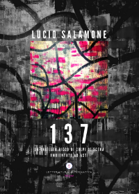 137 di Lucio Salamone - Letteratura Alternativa Edizioni, 2020