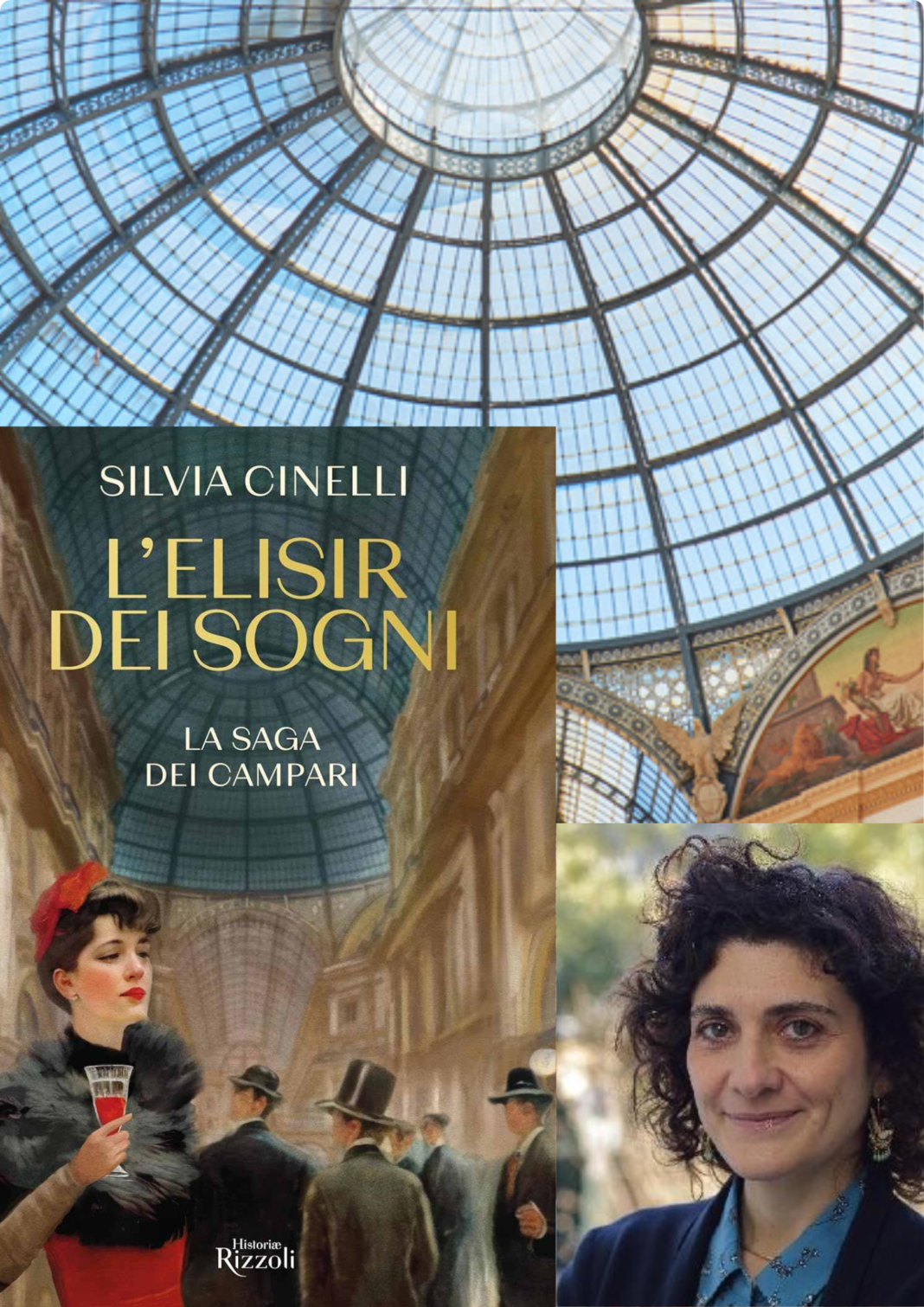 L'elisir dei sogni. La saga dei Campari di Silvia Cnelli - Historiae Rizzoli, 2024